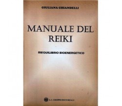 Manuale del Reiki. Riequilibrio bioenergetico (Giuliana Ghiandelli)  - ER