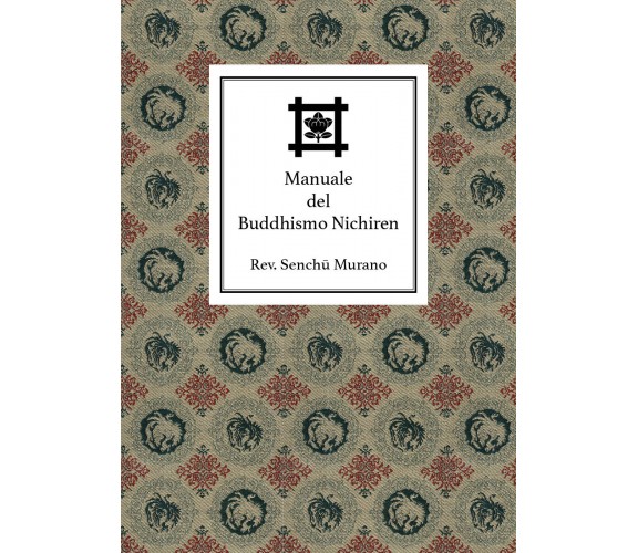 Manuale del buddhismo Nichiren di Filippo Adami,  2019,  Youcanprint