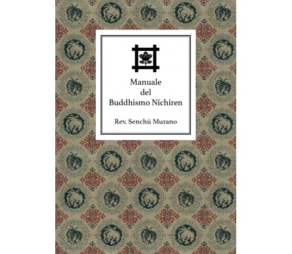Manuale del buddhismo Nichiren di Filippo Adami,  2019,  Youcanprint