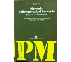  Manuale delle operazioni bancarie : norme e condizioni d’uso -  Daniele Lari