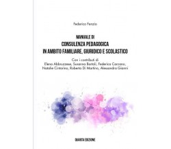 Manuale di Consulenza Pedagogica in Ambito Familiare, Giuridico e Scolastico. Qu