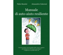 Manuale di auto-aiuto resiliente di Fabio Ranzini - Alessandro Calzeroni,  2021,