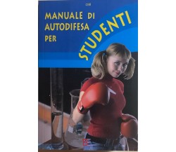 Manuale di autodifesa per studenti di Cibì, 2008, Barbera Editore