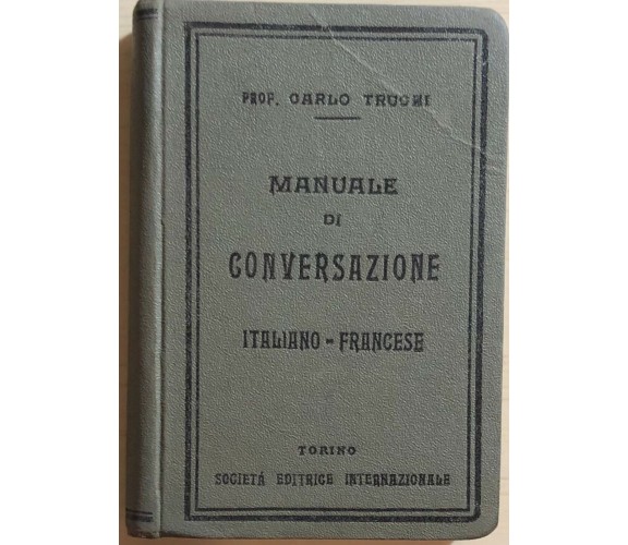 Manuale di conversazione italiano-francese di Prof. Carlo Truchi, 1929, Società 
