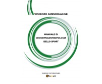 Manuale di demoetnoantropologia dello sport di Vincenzo Amendolagine,  2022,  Yo