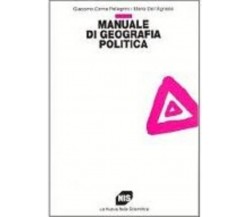 Manuale di geografia politica - Pellegrini, Dell'Agnese