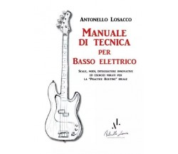 Manuale di tecnica per Basso Elettrico. Scale, modi, diteggiature innovative ed 