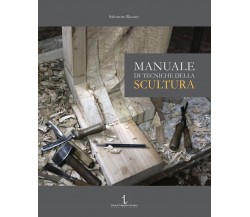 Manuale di tecniche della scultura - Salvatore Rizzuti - Istituto poligrafico