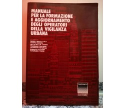 Manuale per la formazione e aggiornamento degli operatori della vigilanza urbana