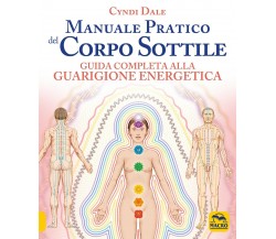 Manuale pratico del corpo sottile di Cyndi Dale,  2021,  Macro Edizioni