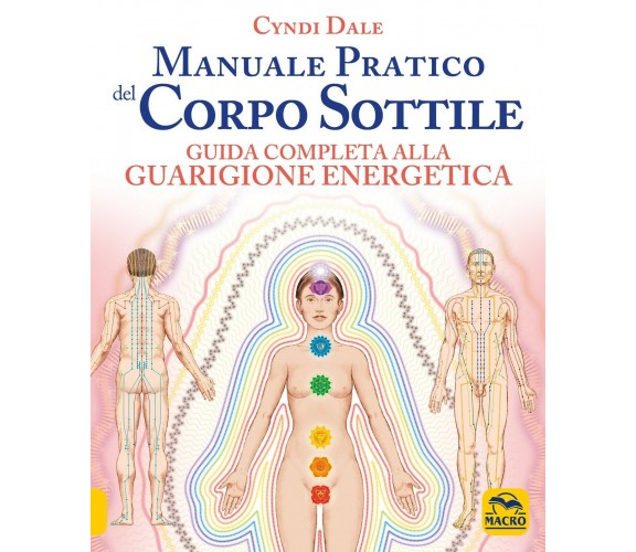 Manuale pratico del corpo sottile di Cyndi Dale,  2021,  Macro Edizioni