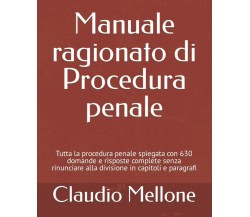 Manuale ragionato di procedura penale: Tutta la procedura penale spiegata con 63