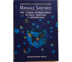 Manuale sanitario per viaggi internazionali in paesi tropicali e subtropicali di