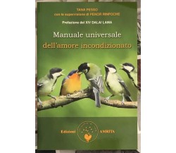 Manuale universale dell’amore incondizionato di Tana Pesso, 2011, Amrita Ediz