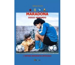 Maradona Diego Armando di Sergio Felleti, 2022, Youcanprint