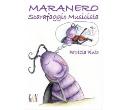 Maranero scarafaggio musicista	 di Patrizia Pinto,  2016,  Youcanprint