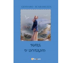 Mare d’inverno	 di Gennaro Scaramuzza,  2016,  Youcanprint