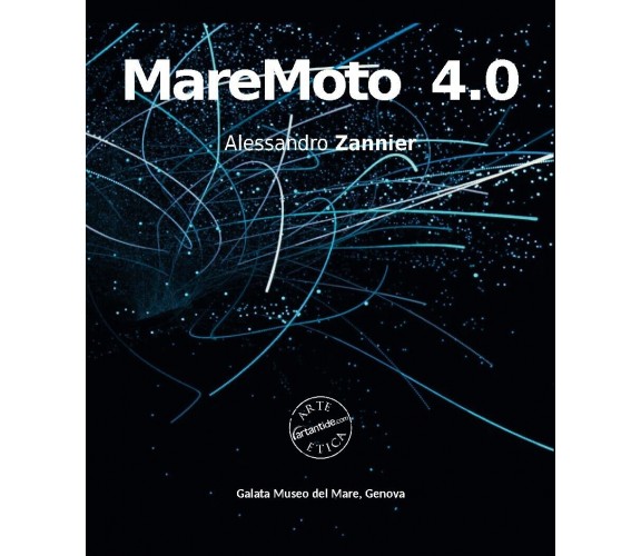 MareMoto 4.0. Alessandro Zannier. Ediz. illustrata di V. Monteverde, 2022, Ed