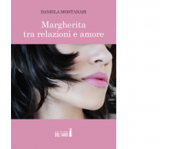 Margherita tra relazioni e amore di Montanari Daniela - Del Faro, 2019