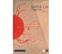 Maria Lai. Tenendo per mano il sole-Holding the sun by the hand. - 2019