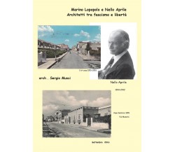 Marino Lopopolo e Nello Aprile, Architetti tra fascismo e libertà (Sergio Musci)