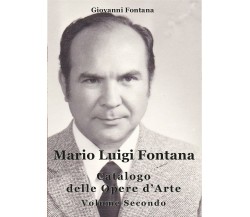 Mario Luigi Fontana. Catalogo delle opere d’arte. Volume Secondo - ER