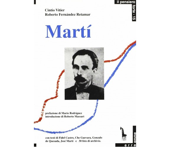 Martí e il sogno panamericano di Cintio Vitier, Roberto Fernández Retamar,  1995