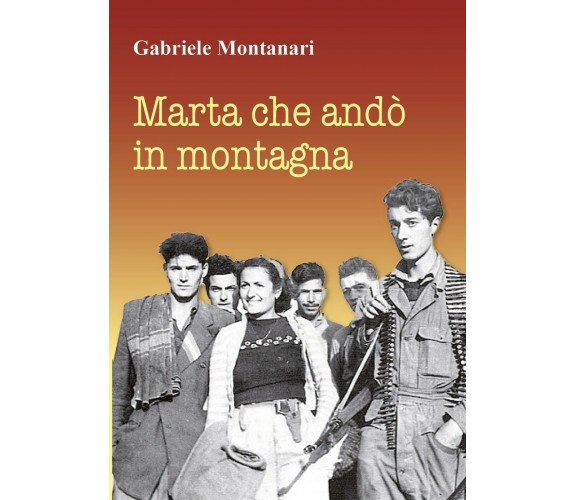 Marta che andò in montagna di Gabriele Montanari (Youcanprint, 2018)