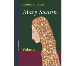  Mary Swann di Carol Shields, Vilma Porro, 2007, Voland