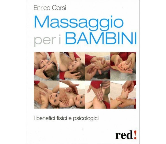 Massaggio per i bambini. I benefici fisici e psicologici di Enrico Corsi,  2011,