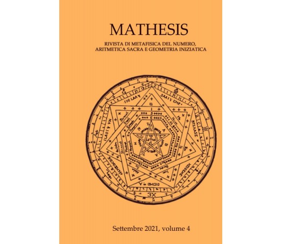 Mathesis volume 4: Rivista di metafisica del numero, aritmetica sacra e geometri