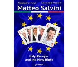 Matteo Salvini. Italy, Europe and the new right (Franzi, Madron, 2019) - ER