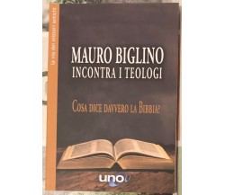 Mauro Biglino Incontra i Teologi. Cosa dice davvero la Bibbia? di Mauro Biglino