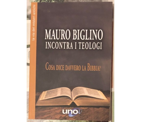 Mauro Biglino Incontra i Teologi. Cosa dice davvero la Bibbia? di Mauro Biglino