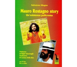 Mauro Rostagno story un’esistenza policroma di Salvatore Mugno,  1998,  Massari 