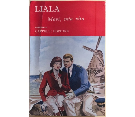 Mavì, mia vita di Liala, 1958, Cappelli Editore