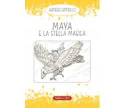 Maya e la stella magica di Agnese Ianniello, 2017, Tabula Fati