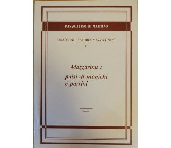 Mazzarini: paisi di monichi e parrini  di Pasqualino Di Martino,  1986- ER