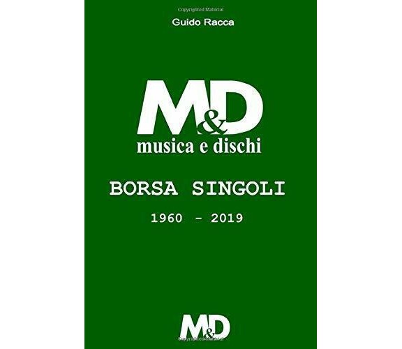 M&d Borsa Singoli 1960-2019 di Guido Racca,  2019,  Indipendently Published