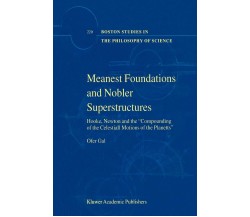 Meanest Foundations and Nobler Superstructures - Ofer Gal - Springer, 2010