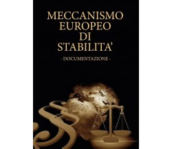 Meccanismo europeo di stabilità	 di Luigi Milanesi,  2020,  Youcanprint