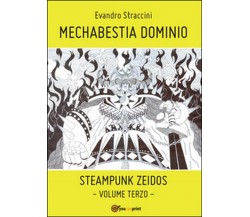 Mechabestia Dominio. Steampunk zeidos Vol.3, Evandro Straccini,  2015,  Youcanp.