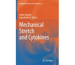 Mechanical Stretch and Cytokines - Andre Kamkin - Springer, 2013