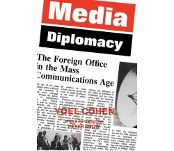 Media Diplomacy - Yoel Cohen - Routledge, 1986