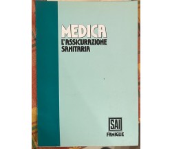 Medica. L’assicurazione sanitaria di Aa.vv., 1990, Sai