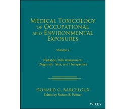 Medical Toxicology of Occupational and Environmental Exposures to Radiation-2022