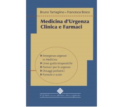 Medicina d'urgenza clinica e farmaci+tascabile - Francesca Bosco - 2022