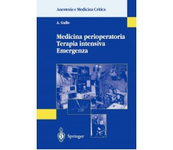 Medicina perioperatoria Terapia intensiva Emergenza - A. Gullo - Springer, 2003
