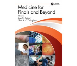 Medicine for Finals and Beyond -  John S. Axford  - CRC Press, 2022