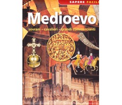 Medioevo. Sovrani - Cavalieri - Grandi commercianti - Aa.vv.,  2014,  Ngv 